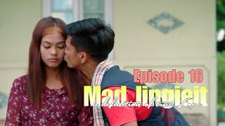 Mad Jingieit  Episode 16  a definition of true Love [upl. by Diella]