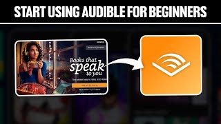 How To Start Using Audible For Beginners 2024 Full Guide [upl. by Kos]