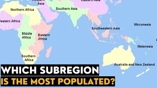 The Worlds Most Populated Subregions UN Geoscheme [upl. by Oner]