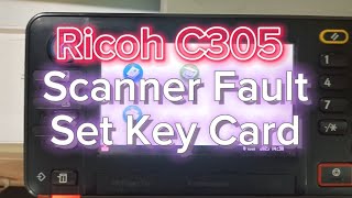 Ricoh C305 Scanner Fault Set Key Card copier scanner keycard [upl. by Akinas]