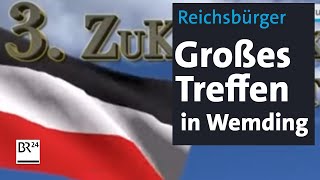 ReichsbÃ¼rger Treffen in Wemding  BR24 [upl. by Reinnej]