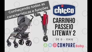 Carrinho LITEWAY Chicco  Conheça todo o funcionamento deste carrinho de passeio [upl. by Rednasela605]