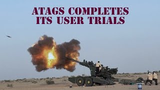 DRDO ATAGS completes all its user trials  ATAGS Artillery [upl. by Yonit]