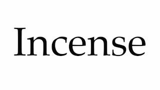 How to Pronounce Incense [upl. by Yesdnil]