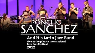 Poncho Sanchez and His Latin Jazz Band quotVen Pa Bailarquot Live at Java Jazz Festival 2012 [upl. by Aloise]