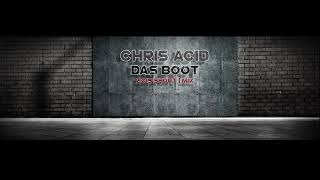 Chris Acid  Das Boot 2019 Short Mix [upl. by Elak]