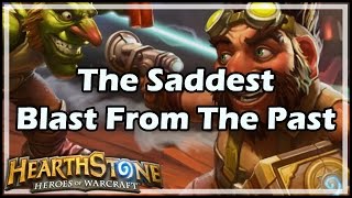 Hearthstone The Saddest Blast From The Past [upl. by Ahtela]