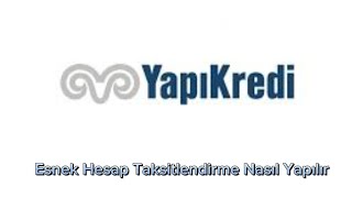 Yapı Kredi Esnek Hesap Taksitlendirme Nasıl Yapılır  Yapı Kredi Esnek Hesap Taksitli Para Çekme [upl. by Yllop]