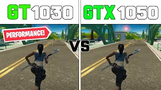 GT 1030 vs GTX 1050  Fortnite Performance Mode 1080p [upl. by Sissel]