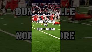 Duncanville vs North Shore the recap 🍿 shorts football highschoolsports highlights nfl [upl. by Reinaldo390]