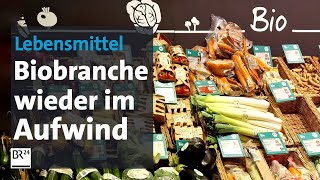 Lebensmittel Biobranche wieder im Aufwind  BR24 [upl. by Budde]