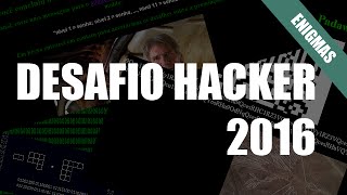 Enigmas  Desafio Hacker 2016 [upl. by Trebleda104]