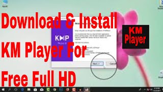 How to download amp Install KMPlayer All Problem 2018 [upl. by Htez]