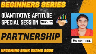 BEGINNERS SERIES  QUANTS SPECIAL SESSION  PARTNERSHIP  DAY 10  UPCOMING BANK EXAMS 2025 [upl. by Yelir691]