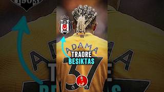 ADAMA TRAORE BEŞİKTAŞ’A MI TRANSFER OLACAK traore beşiktaş futbol [upl. by Mariele]