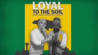 Bobby Hustle Lutan Fyah amp Loud City  Loyal To The Soil OFFICIAL AUDIO  Reggae 2022 [upl. by Daveen474]