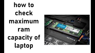 how to check maximum ram capacity of laptop or computer [upl. by Enicul]