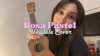 Rosa Pastel  Belanova Ukulele cover  tutorial [upl. by Coyle]