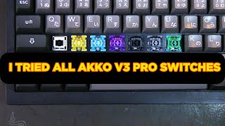 I tried EVERY AKKO V3 PRO switches here is the truth [upl. by Lipkin]