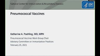 February 2021 ACIP Meeting  Welcome amp Pneumococcal Vaccines [upl. by Bridie804]