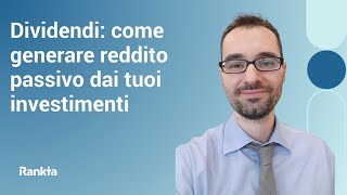 Dividendi come generare reddito passivo dai tuoi investimenti [upl. by Sidnala]