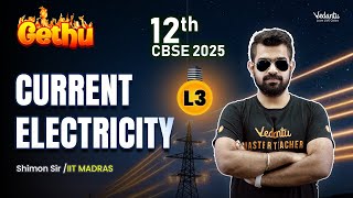 Current Electricity L3  Class 12 Physics  Gethu Batch  CBSE 2025  Shimon sir 🔥 [upl. by Martino820]