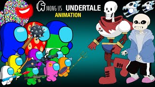 어몽어스 VS UNDERTALE Animation Sans amp Papyrus  AMONG US ANIMATION [upl. by Suqram]