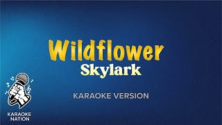 Skylark  Wildflower Karaoke Song with Lyrics [upl. by Henderson]