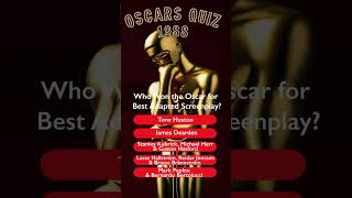 Oscars Quiz Best Adapted Screenplay 1988 [upl. by Nytsyrk183]