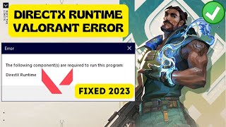 Directx runtime Valorant error The following components are required to run this [upl. by Aubree147]