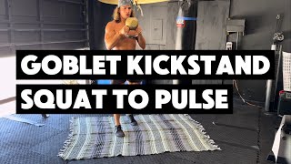 Kettlebell Goblet Kickstand Squat to Pulse [upl. by Ennayt431]