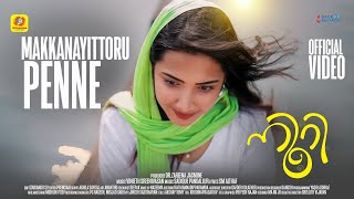 Noori  Makkanayittoru Penne  Official Video Song  Vineeth Sreenivasan  Sreejith Vijayan [upl. by Sutsugua]