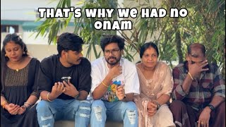 THAT’S WHY WE HAD NO ONAM [upl. by Deehsar]