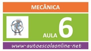 AULA 106 MECÂNICA  CURSO DE LEGISLAÇÃO DE TRÂNSITO EM AUTO ESCOLA E SIMULADO DO DETRAN [upl. by Ytsirc340]