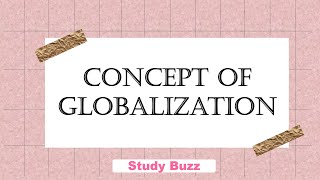 Concept of globalization  globalization of markets investment production technology  Bcom [upl. by Aicilef]