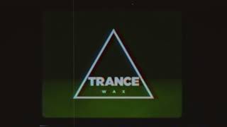 TRANCE WAX  TRANCE 14 [upl. by Neesay247]