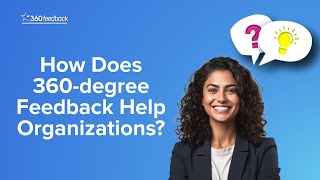 How Does 360degree Feedback Help Organizations [upl. by Chubb389]