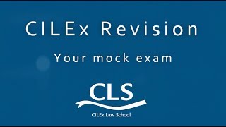 Your CLS CILEx mock exam [upl. by Sidell]