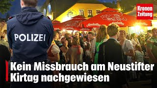 Kein Missbrauch am Neustifter Kirtag nachgewiesen  kronetv NEWS [upl. by Sixela239]