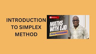 12 Introduction to Simplex Method [upl. by Sorcha]