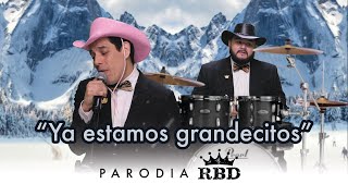 RBD  Sálvame  PARODIA quotYa estamos grandecitosquot [upl. by Acirea]