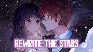 【Nightcore】→ Rewrite The Stars Switching Vocals  Lyrics [upl. by Eimma]