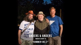 quotSOMMER Del 2quot – vodcast 73 – Anders amp Anders [upl. by Putscher]