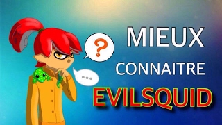 MIEUX CONNAÎTRE EVILSQUID [upl. by Aicinod951]