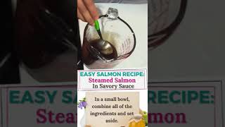 Easy Salmon Recipe Steamed Salmon In Savory Sauce [upl. by Asalocin]