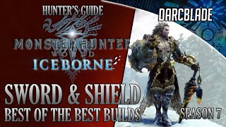 Best of the Best Sword amp Shield Builds  MHW Iceborne Amazing Builds  Series 7 [upl. by Aisitel151]