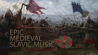 Slovjánski Márš  Epic Medieval Slavic Music [upl. by Aihtnyc514]