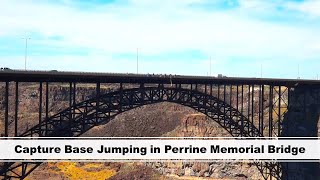 Capture Base Jumping in Perrine Memorial Bridge  Twin Falls Idaho USA [upl. by Ttcos39]