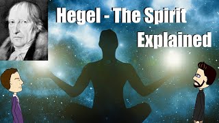 Hegel The Spirit Explained [upl. by Goldwin]