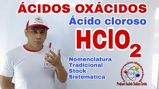 HClO2 Ácido cloroso Ácidos oxácidos Nomenclatura tradicional stock sistemática [upl. by Roybn540]